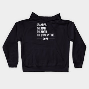 grandpa The Man The Myth The Quarantine 2020 Father's Day Kids Hoodie